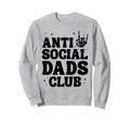 Anti Social Dads Club Funny Dad Life Sweatshirt - Minimalist Print Unisex - T-Shirt, Sweatshirt, Hoodie