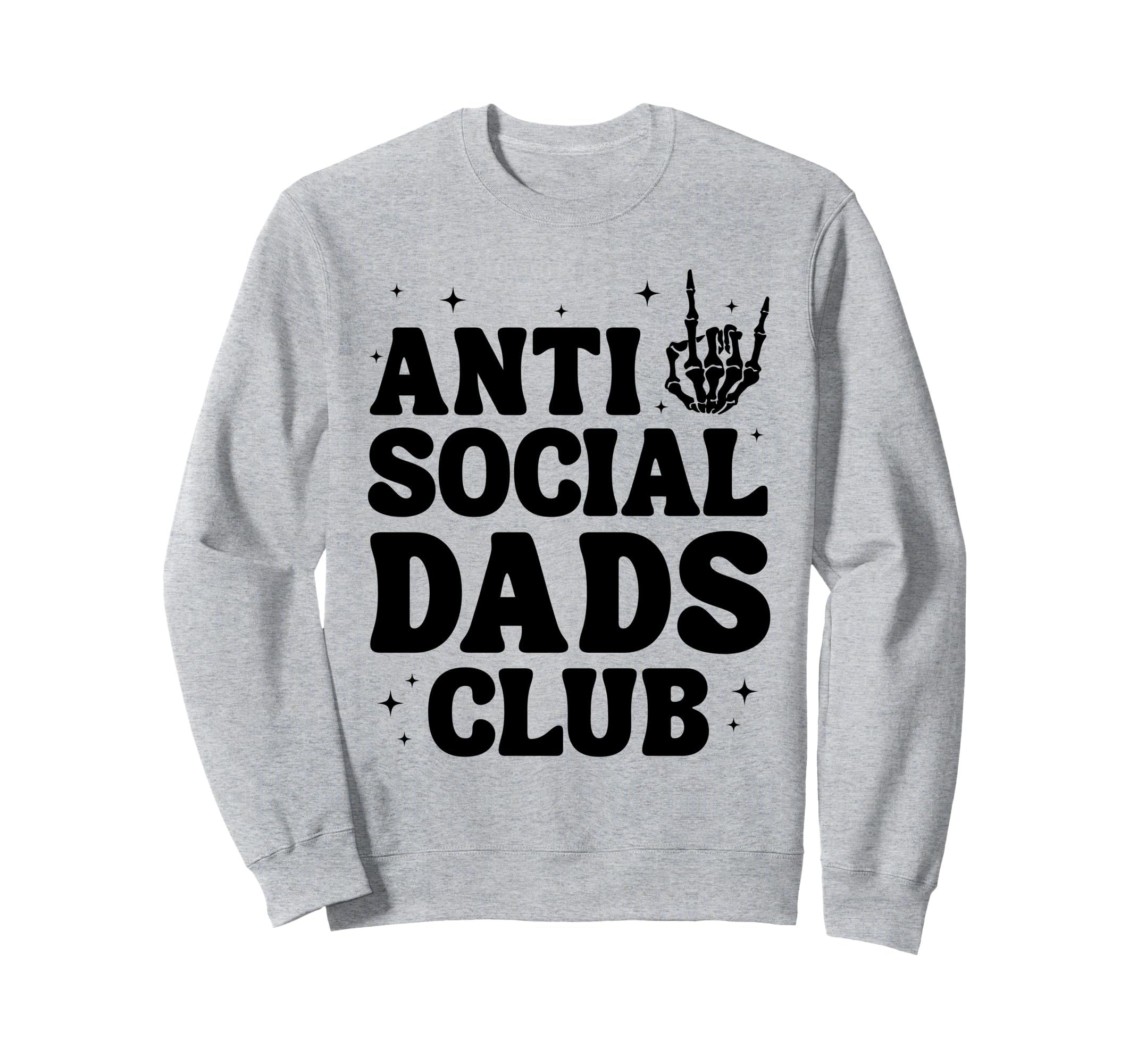 Anti Social Dads Club Funny Dad Life Sweatshirt - Minimalist Print Unisex - T-Shirt, Sweatshirt, Hoodie