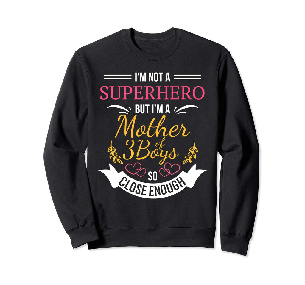 Mother Three Gift Mom 3 Sons Sweatshirt - Trendy Graphic Men Women - T-Shirt, Sweatshirt, Hoodie