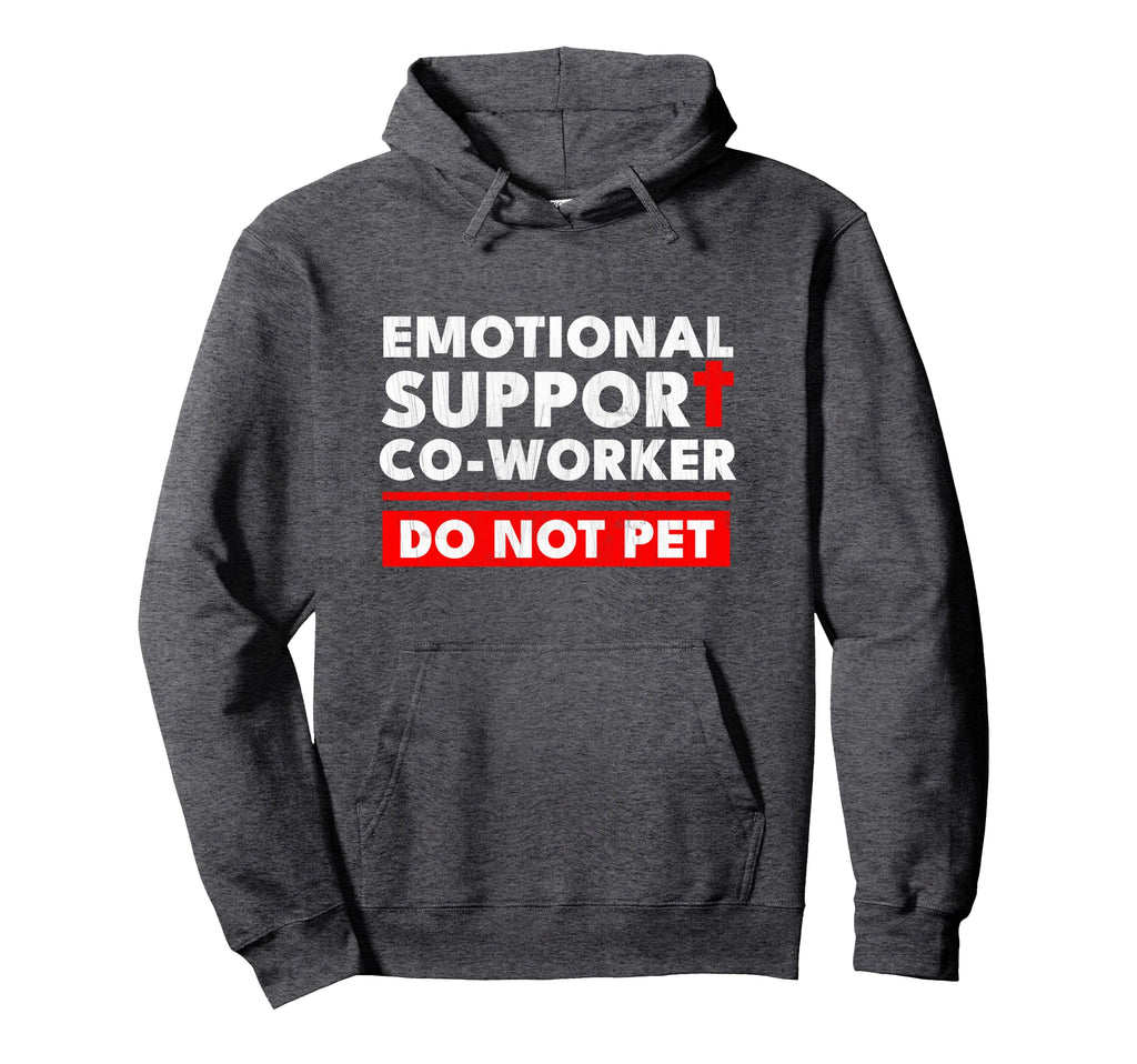 Emotional Support Co Worker Hoodie - Streetwear Style for Adults - T-Shirt, Sweatshirt, Hoodie