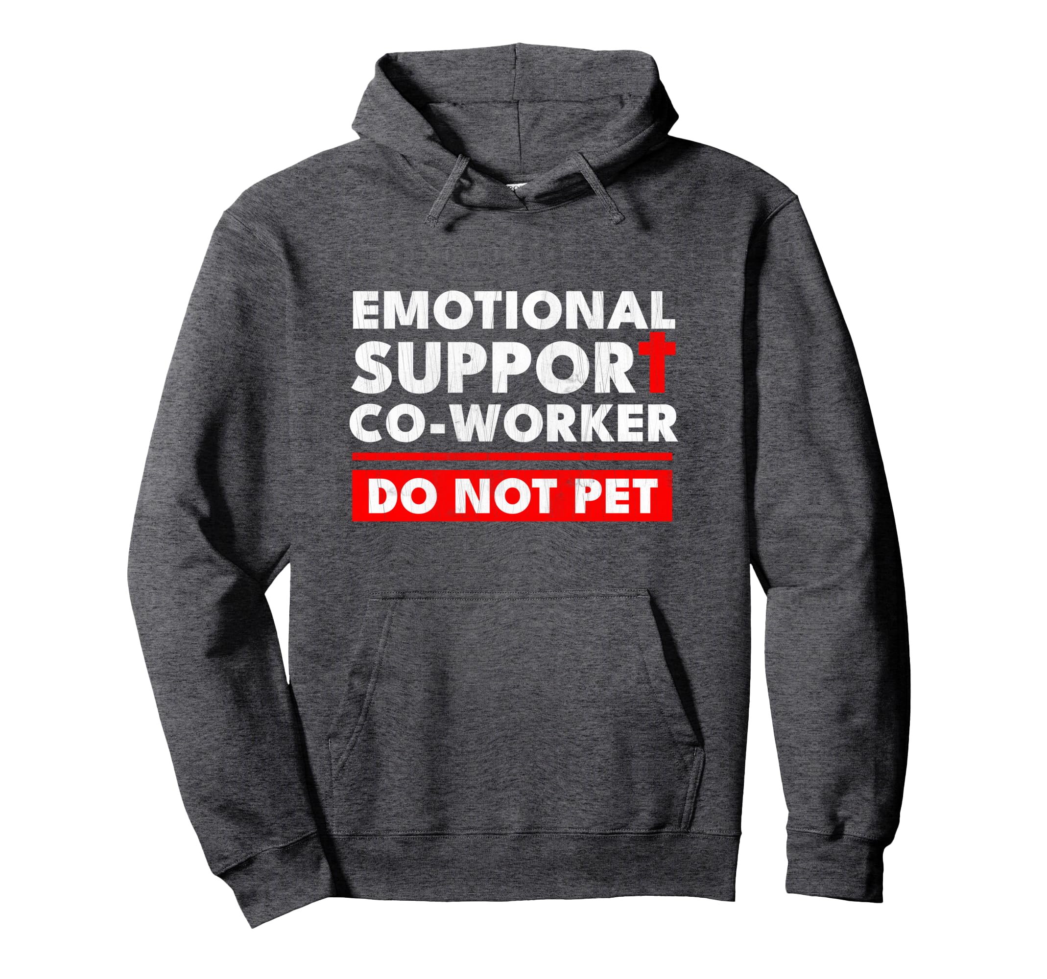 Emotional Support Co Worker Hoodie - Streetwear Style for Adults - T-Shirt, Sweatshirt, Hoodie