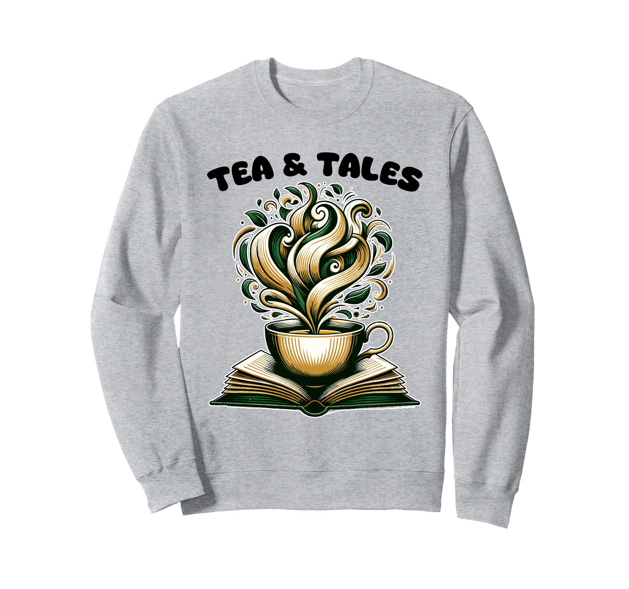 Tea And Tales Reading Tea Book Lover Sweatshirt - Novelty Apparel Unisex - T-Shirt, Sweatshirt, Hoodie