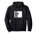 Best Bonus Mom Ever Step Mom Gift Hoodie - Fun Novelty Design Unisex - T-Shirt, Sweatshirt, Hoodie