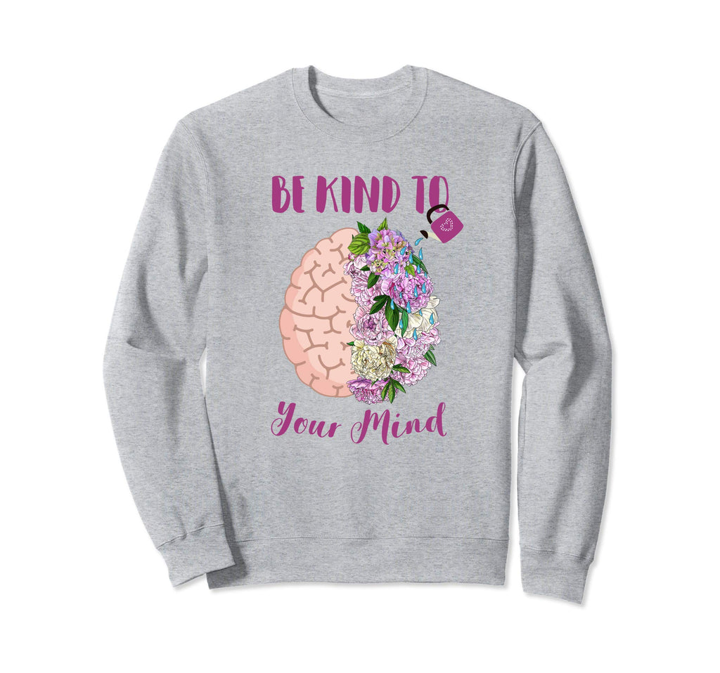 Mental Health Awareness Self Sweatshirt - Casual Everyday Wear Men Women - T-Shirt, Sweatshirt, Hoodie