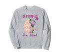 Mental Health Awareness Self Sweatshirt - Casual Everyday Wear Men Women - T-Shirt, Sweatshirt, Hoodie