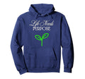 Life Needs Purpose Hoodie - Streetwear Style for Adults - T-Shirt, Sweatshirt, Hoodie
