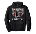 Baseball Catcher Go Ahead I Dare You Hoodie - Streetwear Style for Adults - T-Shirt, Sweatshirt, Hoodie
