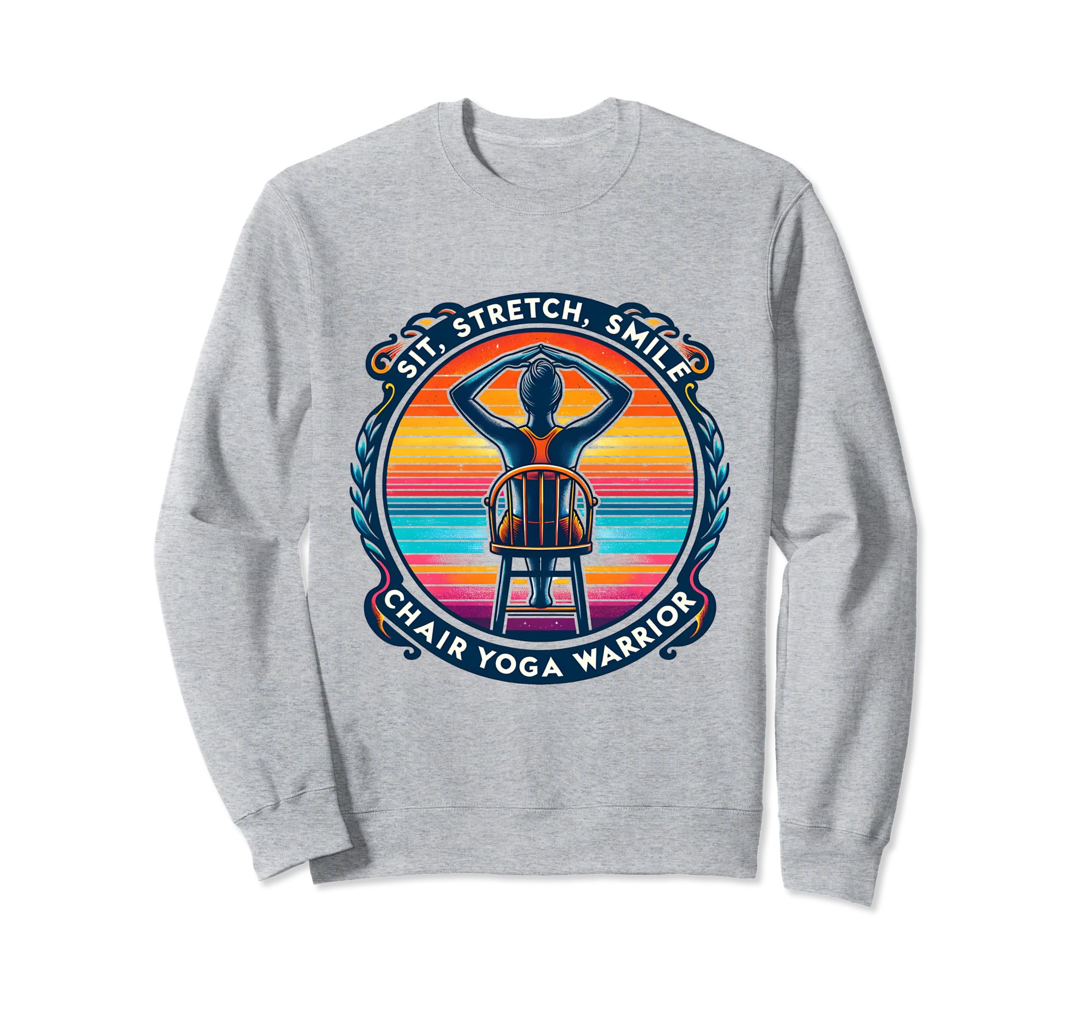 Chair Yoga Warrior Sit Stretch Sweatshirt - Custom Art Print Men Women - T-Shirt, Sweatshirt, Hoodie