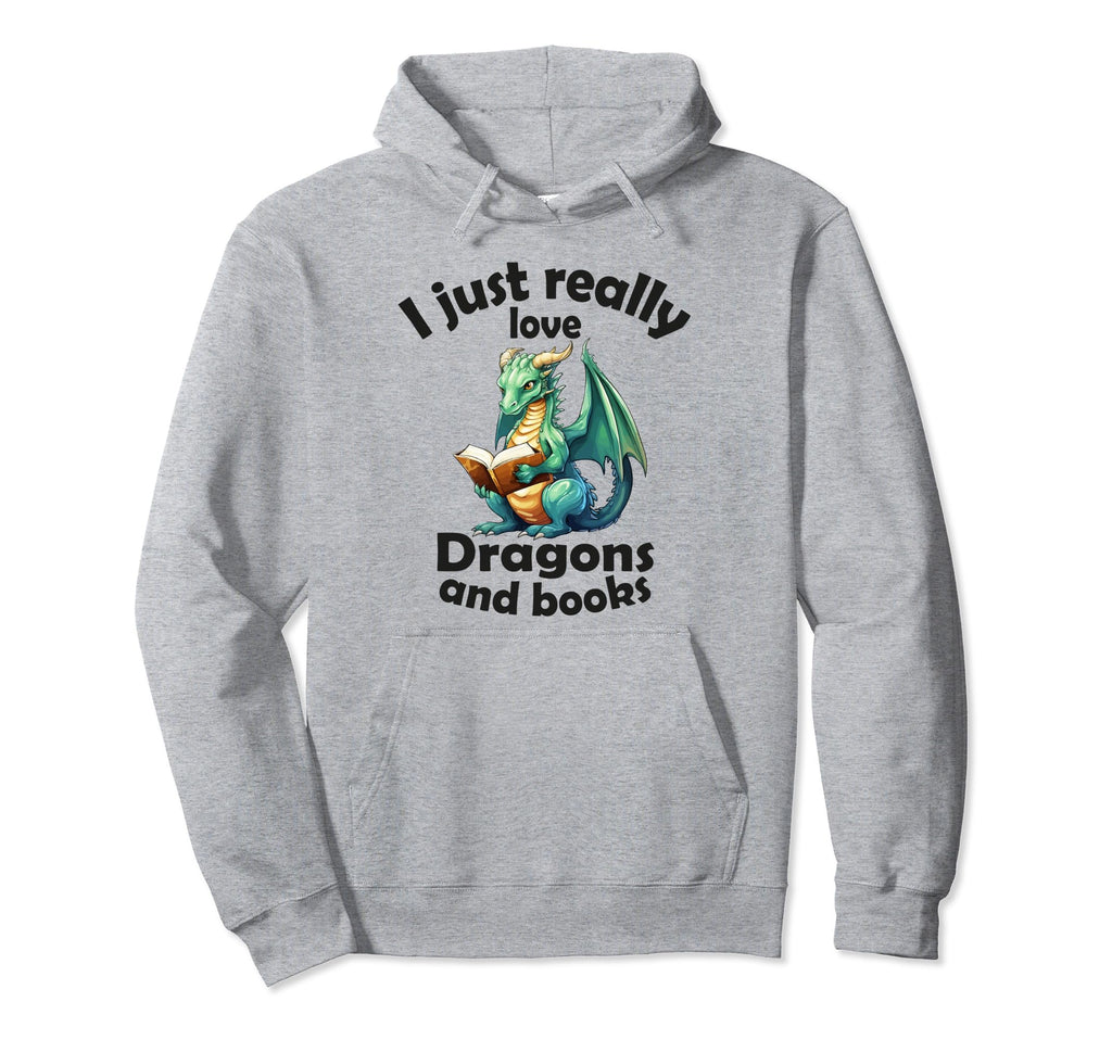 I Just Really Love Dragons And Books Hoodie - Unique Graphic Unisex - T-Shirt, Sweatshirt, Hoodie