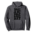 Self Care Today Is My Self Care Day Hoodie - Streetwear Style Men Women - T-Shirt, Sweatshirt, Hoodie
