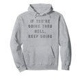 Trendy Keep Going Inspirational Hoodie - Custom Art Print for Adults - T-Shirt, Sweatshirt, Hoodie