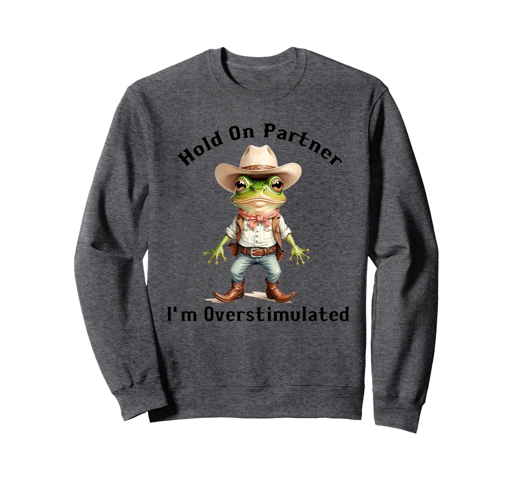 Hold Partner Im Overstimulated Moms Sweatshirt - Streetwear Style Unisex - T-Shirt, Sweatshirt, Hoodie