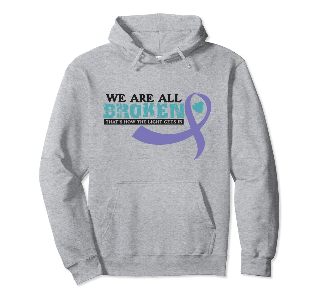 We Are All Broken Suicide Hoodie - Casual Everyday Wear Men Women - T-Shirt, Sweatshirt, Hoodie