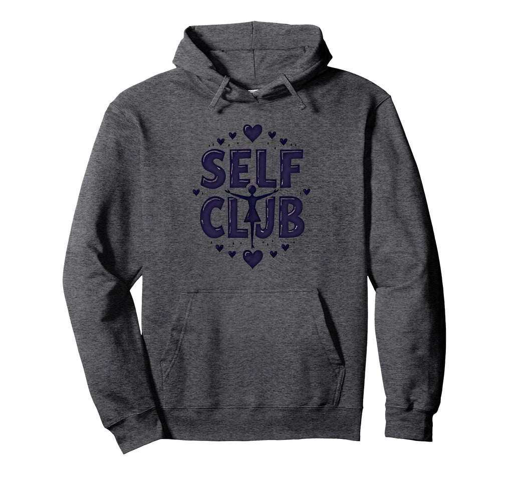 Self Club Inspire Empowering Self Hoodie - Casual Everyday Wear for Adults - T-Shirt, Sweatshirt, Hoodie