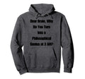 Dear Brain Funny Quotes Insomniacs Hoodie - Casual Everyday Wear Men Women - T-Shirt, Sweatshirt, Hoodie