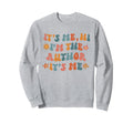 Its Me Hi Im Author Its Me Writers Sweatshirt - Unique Graphic Unisex - T-Shirt, Sweatshirt, Hoodie