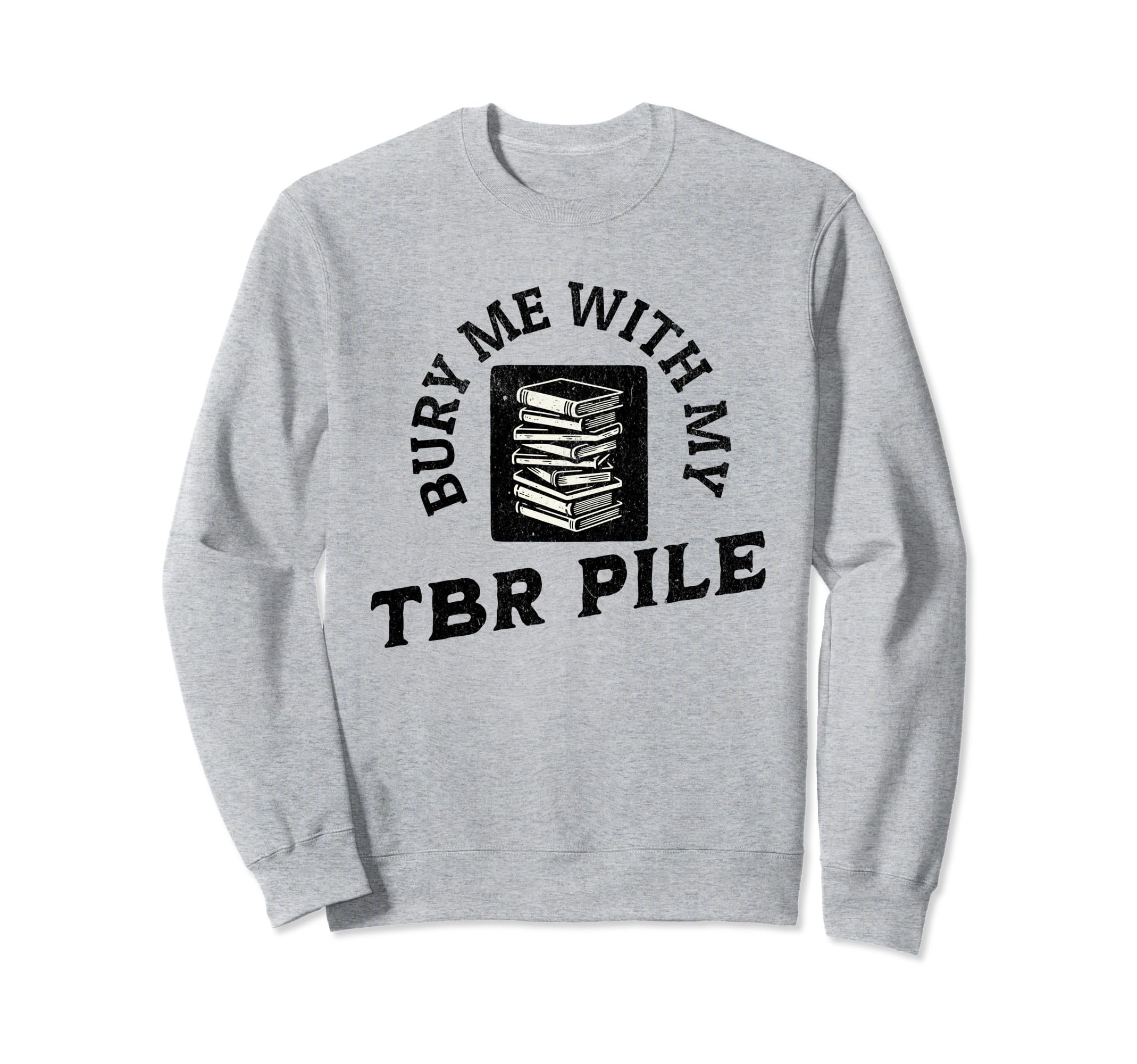 Funny Death Tbr To Be Read Pile Sweatshirt - Custom Art Print for Adults - T-Shirt, Sweatshirt, Hoodie