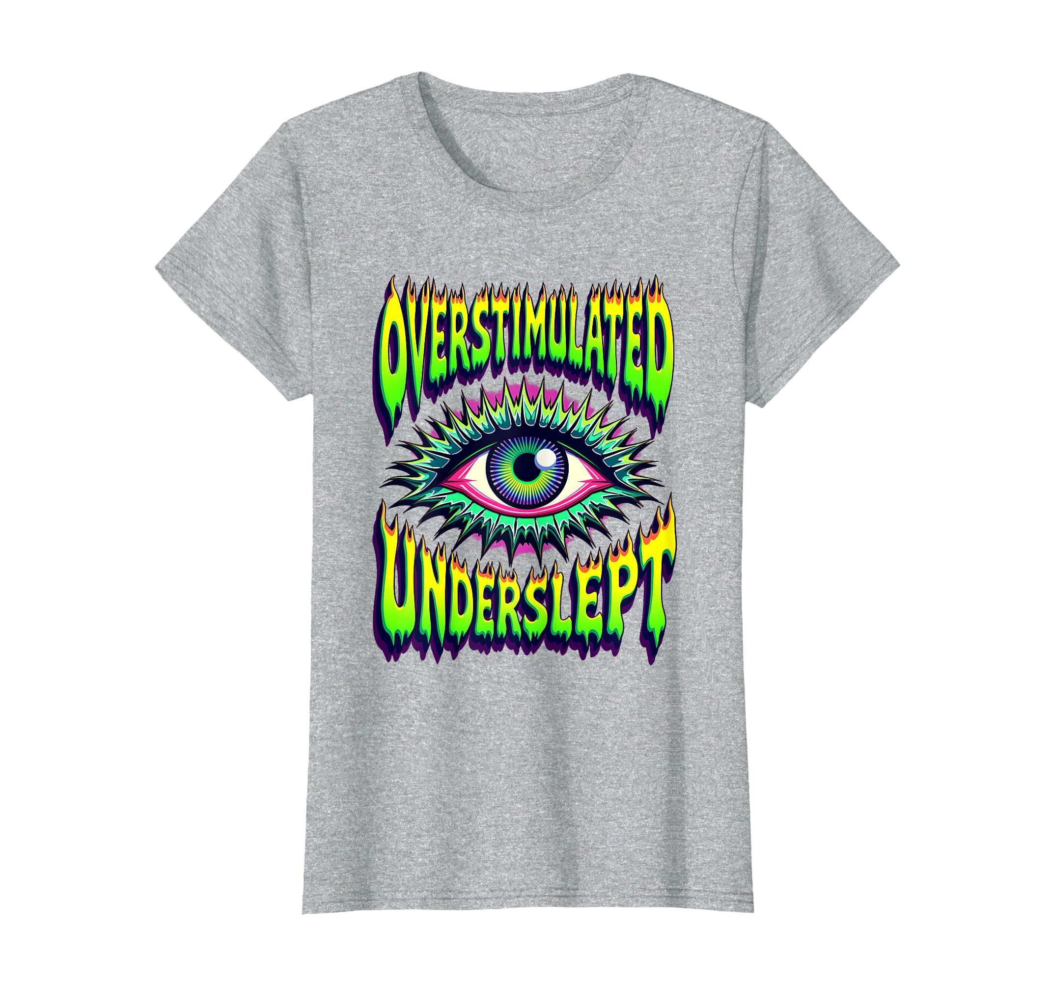 Overstimulated Underslept Relatable T-Shirt - Aesthetic Graphic Unisex - T-Shirt, Sweatshirt, Hoodie