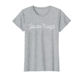 You Are Enough Empowering Inspirational T-Shirt - Streetwear Style Unisex - T-Shirt, Sweatshirt, Hoodie