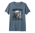 Morally Grey Is My Favorite Color Dark T-Shirt - Unique Graphic for Adults - T-Shirt, Sweatshirt, Hoodie