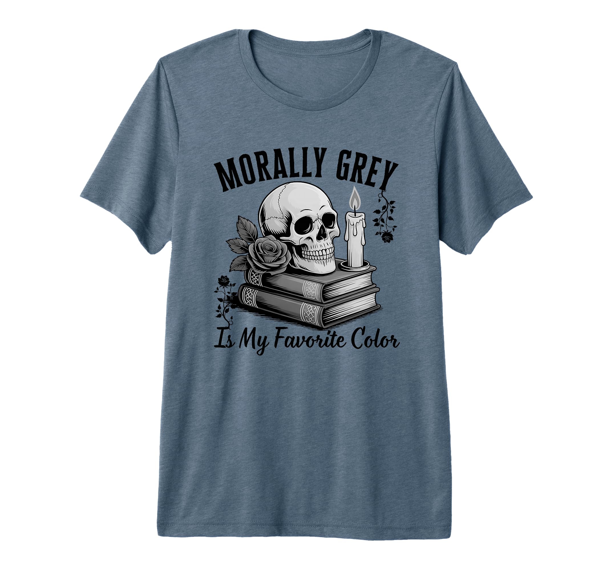 Morally Grey Is My Favorite Color Dark T-Shirt - Unique Graphic for Adults - T-Shirt, Sweatshirt, Hoodie