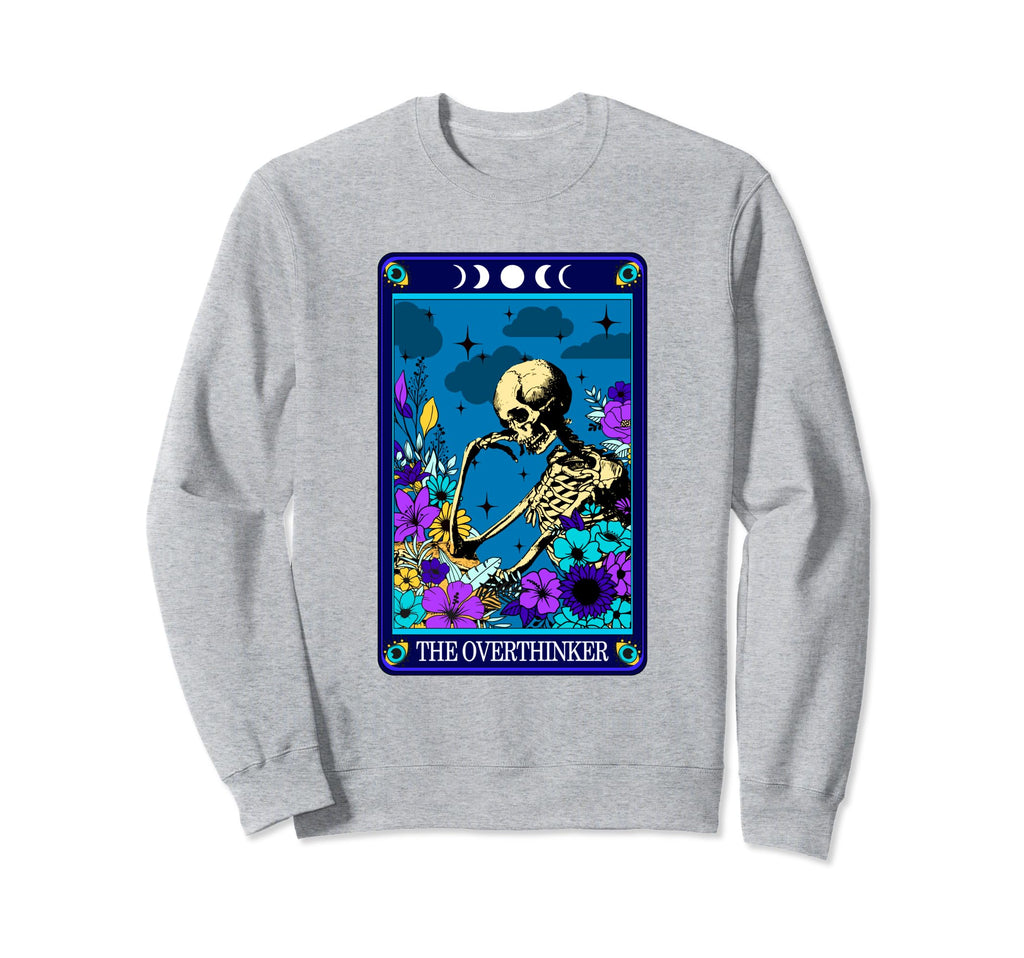 Overthinker Tarot Card Funny Sweatshirt - Novelty Apparel Men Women - T-Shirt, Sweatshirt, Hoodie