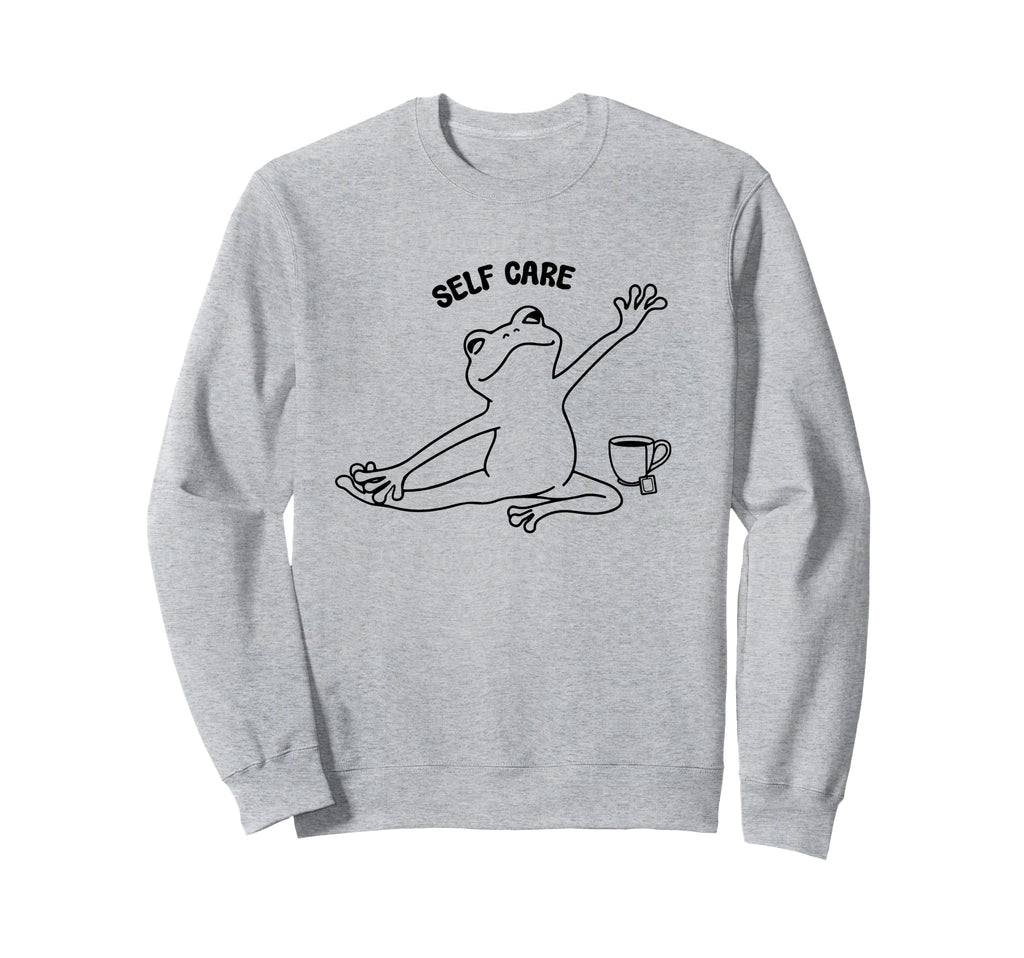 Self Care Frog Sweatshirt - Trendy Graphic Men Women - T-Shirt, Sweatshirt, Hoodie