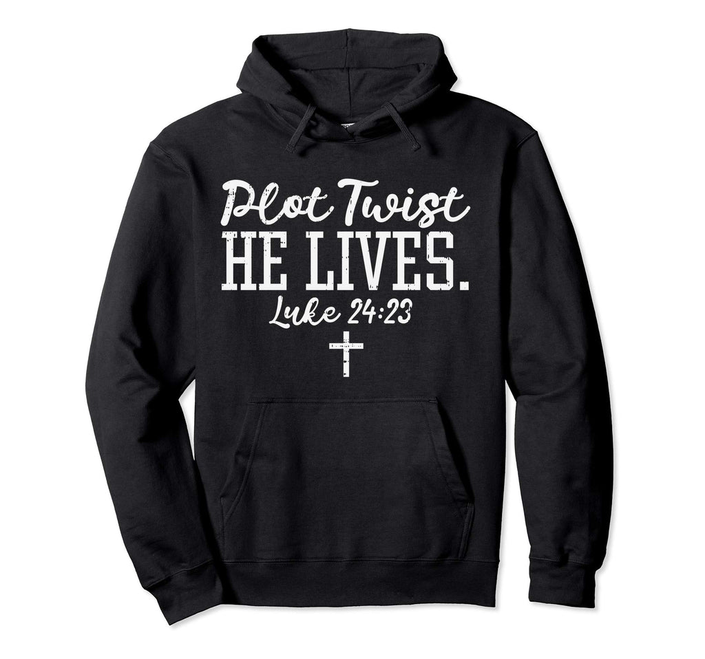 Plot Twist He Lives God Jesus Faith Hoodie - Novelty Apparel for Adults - T-Shirt, Sweatshirt, Hoodie
