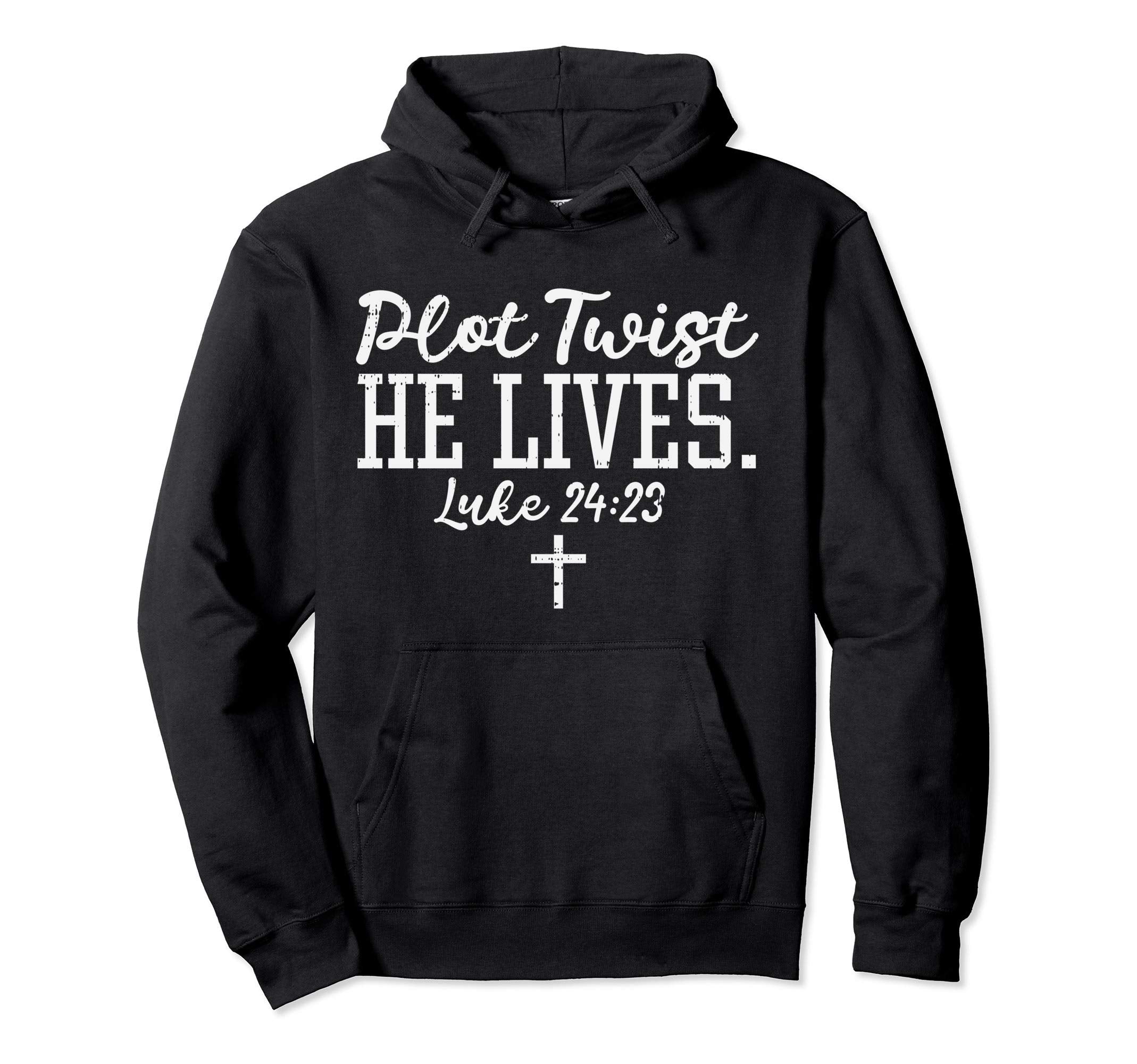 Plot Twist He Lives God Jesus Faith Hoodie - Novelty Apparel for Adults - T-Shirt, Sweatshirt, Hoodie