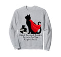 Read Banned Books Drink Coffee Sweatshirt - Novelty Apparel for Adults - T-Shirt, Sweatshirt, Hoodie
