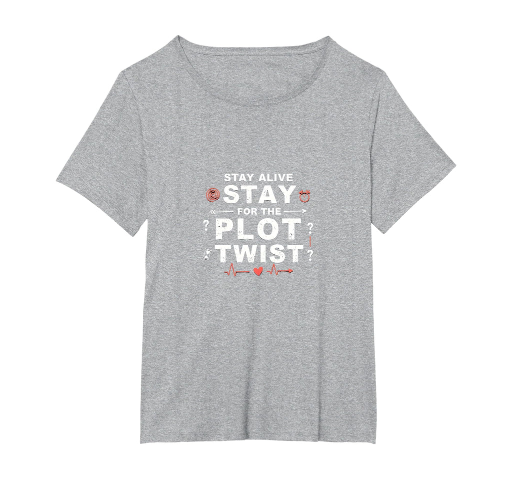 Tomorrow Needs You Stay Alive Plot Twist T-Shirt - Trendy Graphic Unisex - T-Shirt, Sweatshirt, Hoodie