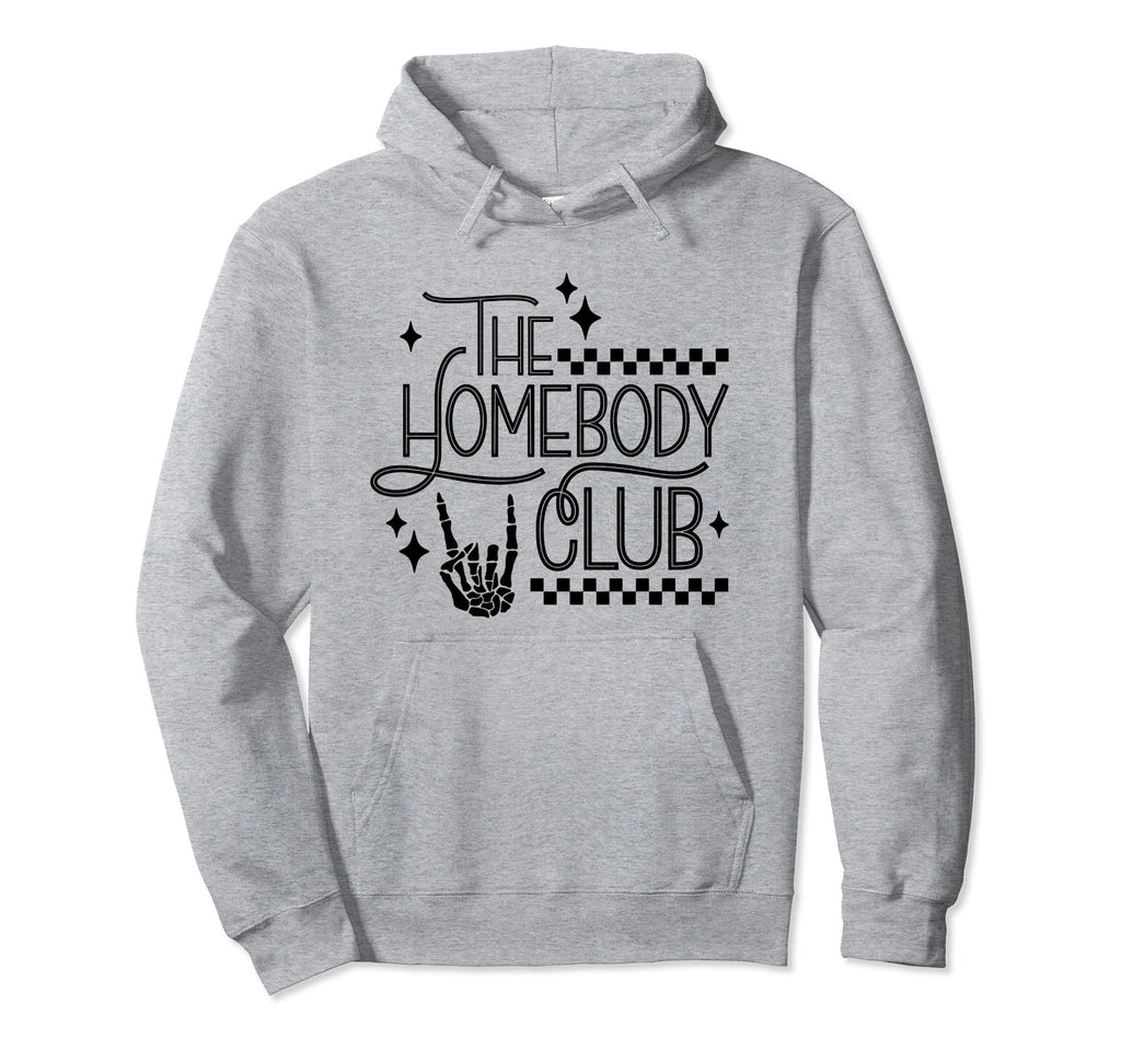 Homebody Club Introvert Funny Hoodie - Casual Everyday Wear Men Women - T-Shirt, Sweatshirt, Hoodie