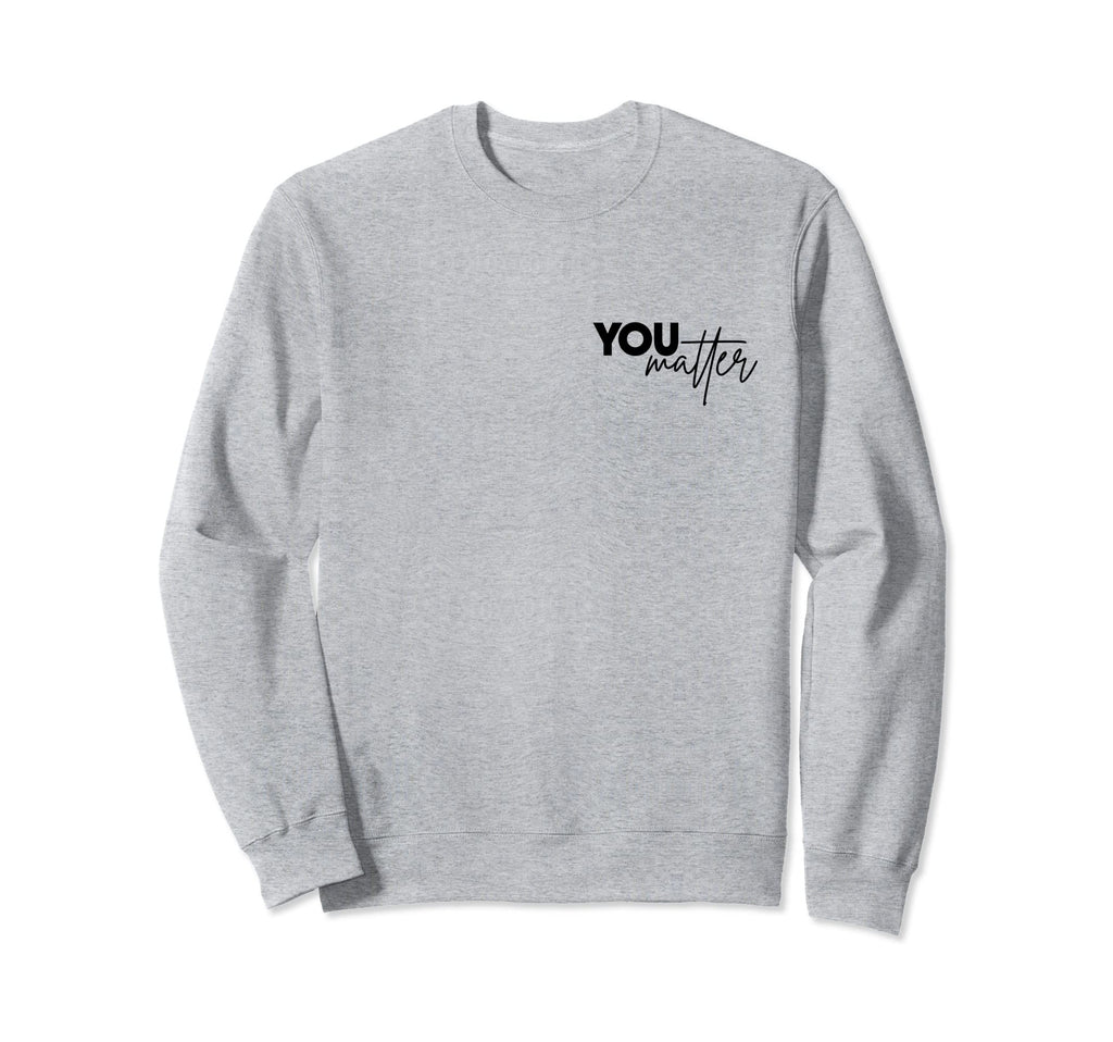 To Person Behind Me You Are Amazing Sweatshirt - Trendy Graphic Men Women - T-Shirt, Sweatshirt, Hoodie