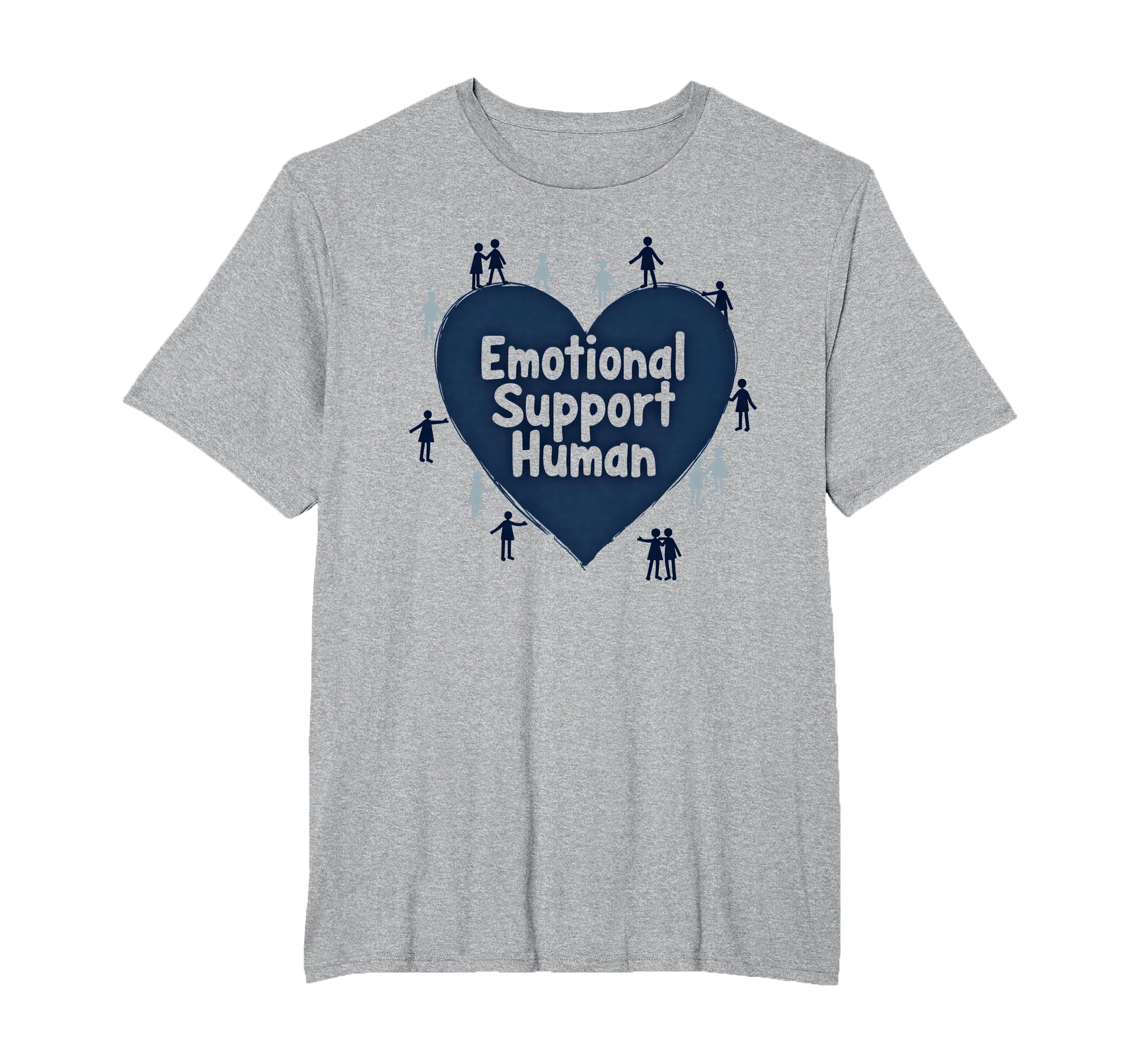Emotional Support Human Counselor Gift T-Shirt - Fun Novelty Design Unisex - T-Shirt, Sweatshirt, Hoodie