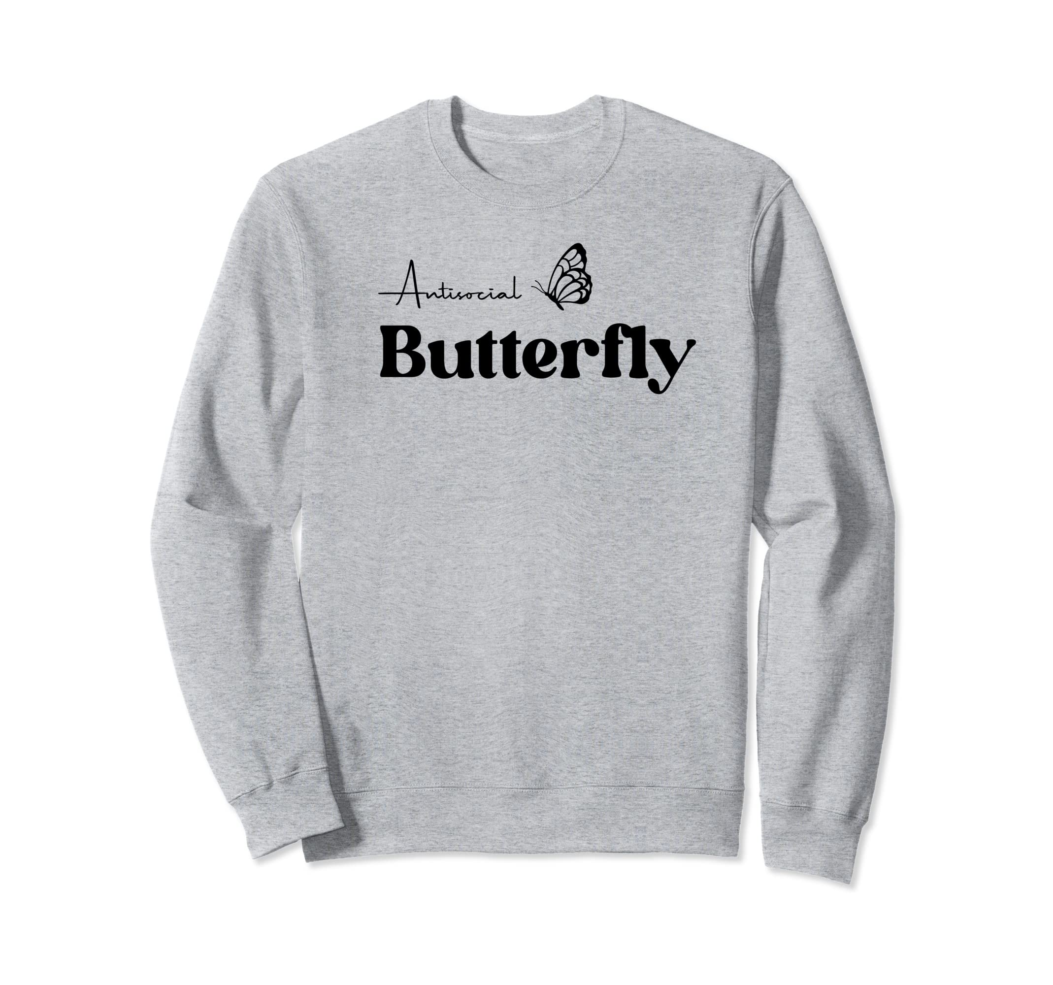 Antisocial Butterfly Trendy Womens Sweatshirt - Custom Art Print Unisex - T-Shirt, Sweatshirt, Hoodie