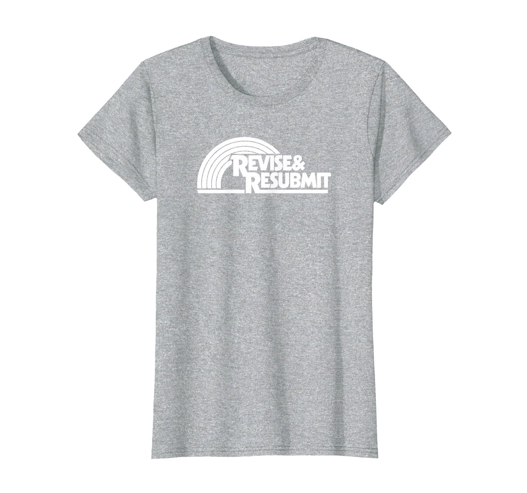 Revise Resubmit Book Writing Querying T-Shirt - Novelty Apparel Unisex - T-Shirt, Sweatshirt, Hoodie