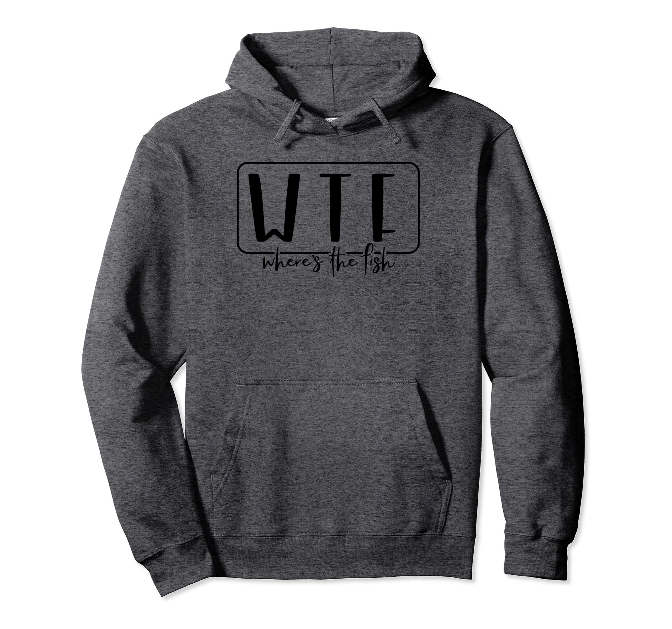 Wtf Wheres Fish Hoodie - Casual Everyday Wear Unisex - T-Shirt, Sweatshirt, Hoodie