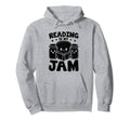 Reading Is My Jam Book Bookworm Hoodie - Fun Novelty Design Men Women - T-Shirt, Sweatshirt, Hoodie