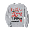 Knitting Knitter Dog Knitting And Sweatshirt - Trendy Graphic Men Women - T-Shirt, Sweatshirt, Hoodie