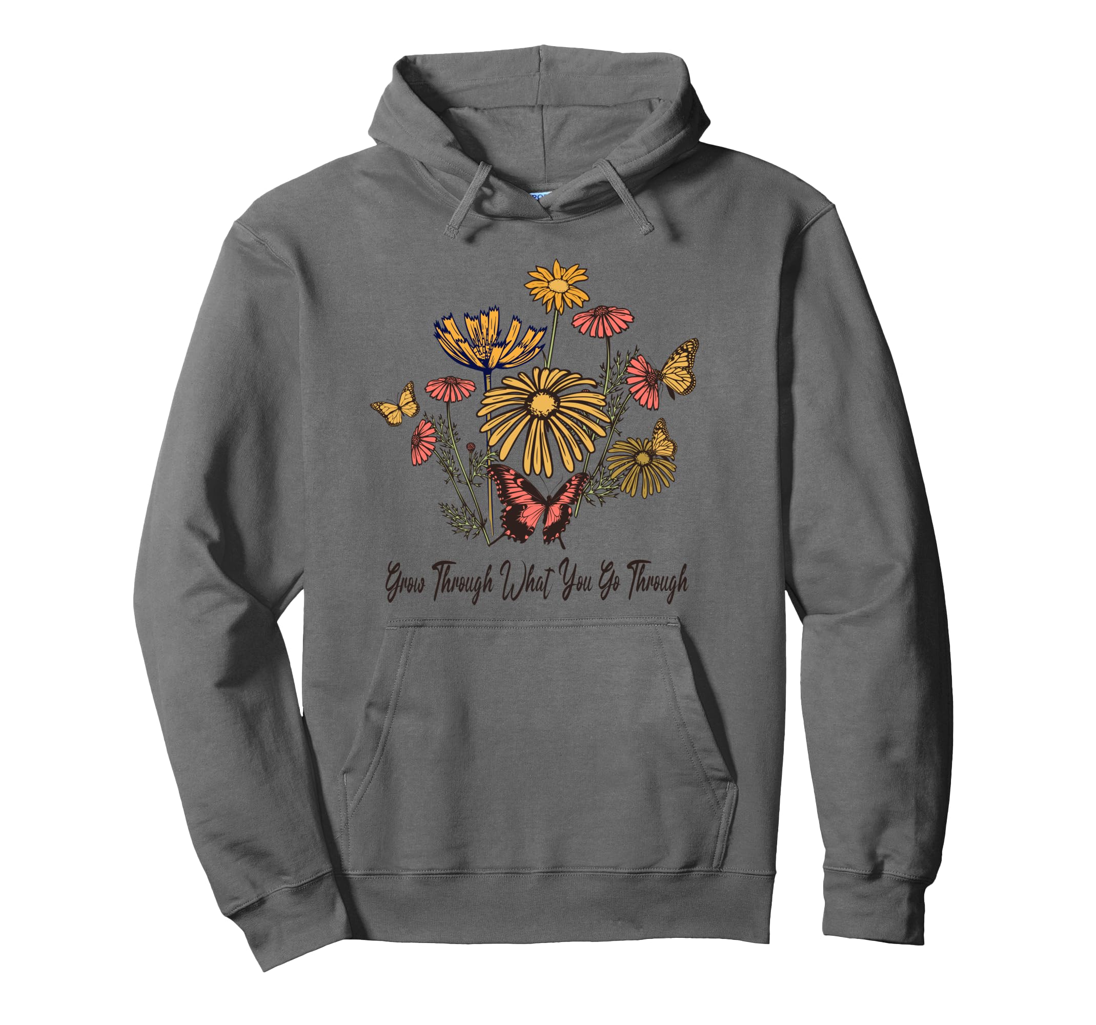 Grow Through What You Go Through Mental Hoodie - Custom Art Print Unisex - T-Shirt, Sweatshirt, Hoodie