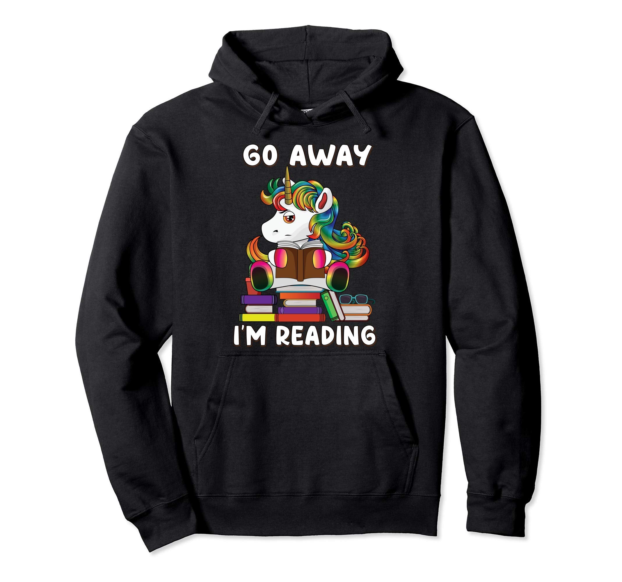 Go Away Im Reading Unicorn Reading Book Hoodie - Graphic Print for Adults - T-Shirt, Sweatshirt, Hoodie