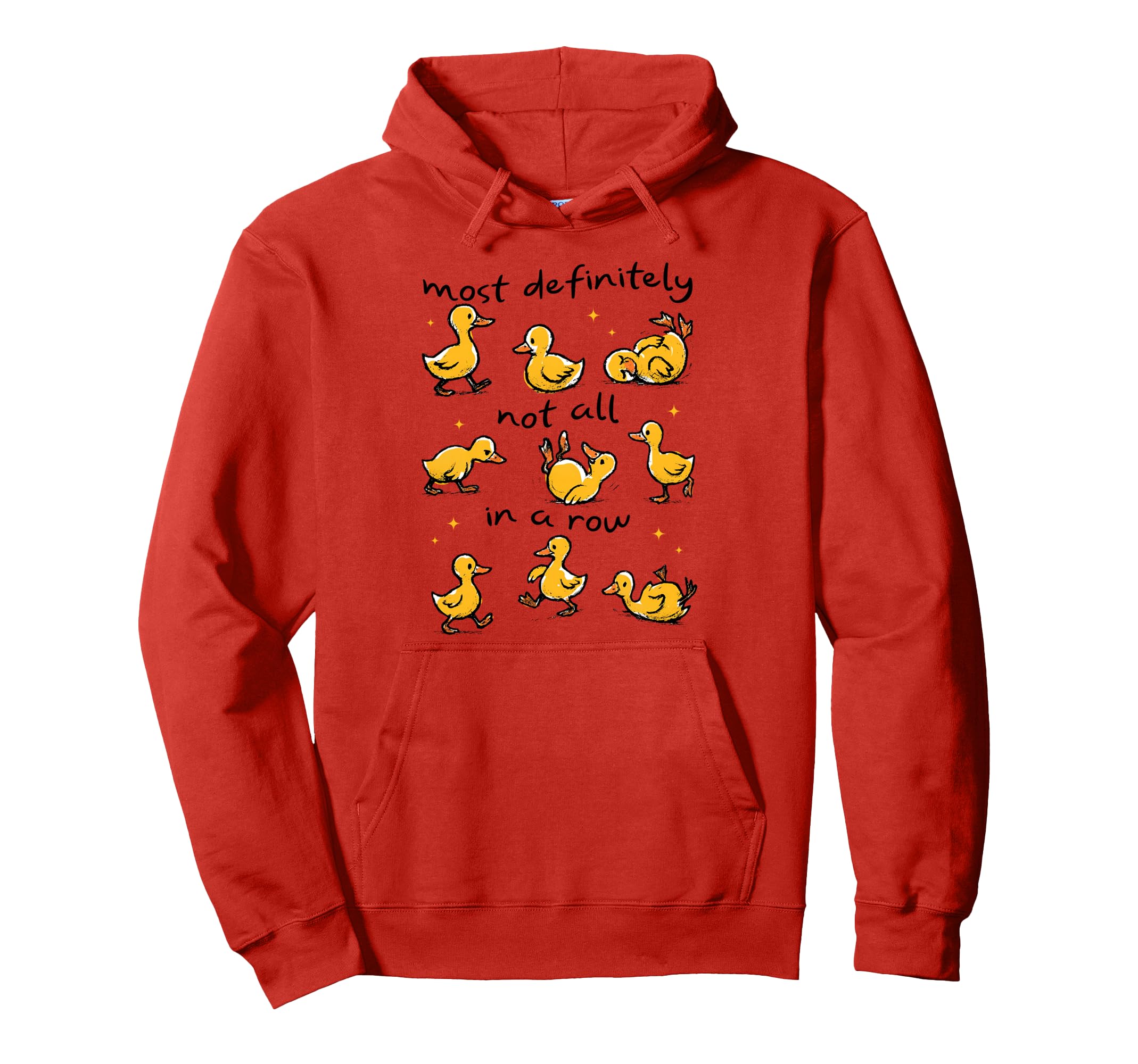 Most Definitely Not All Row Funny Duck Hoodie - Graphic Print Men Women - T-Shirt, Sweatshirt, Hoodie