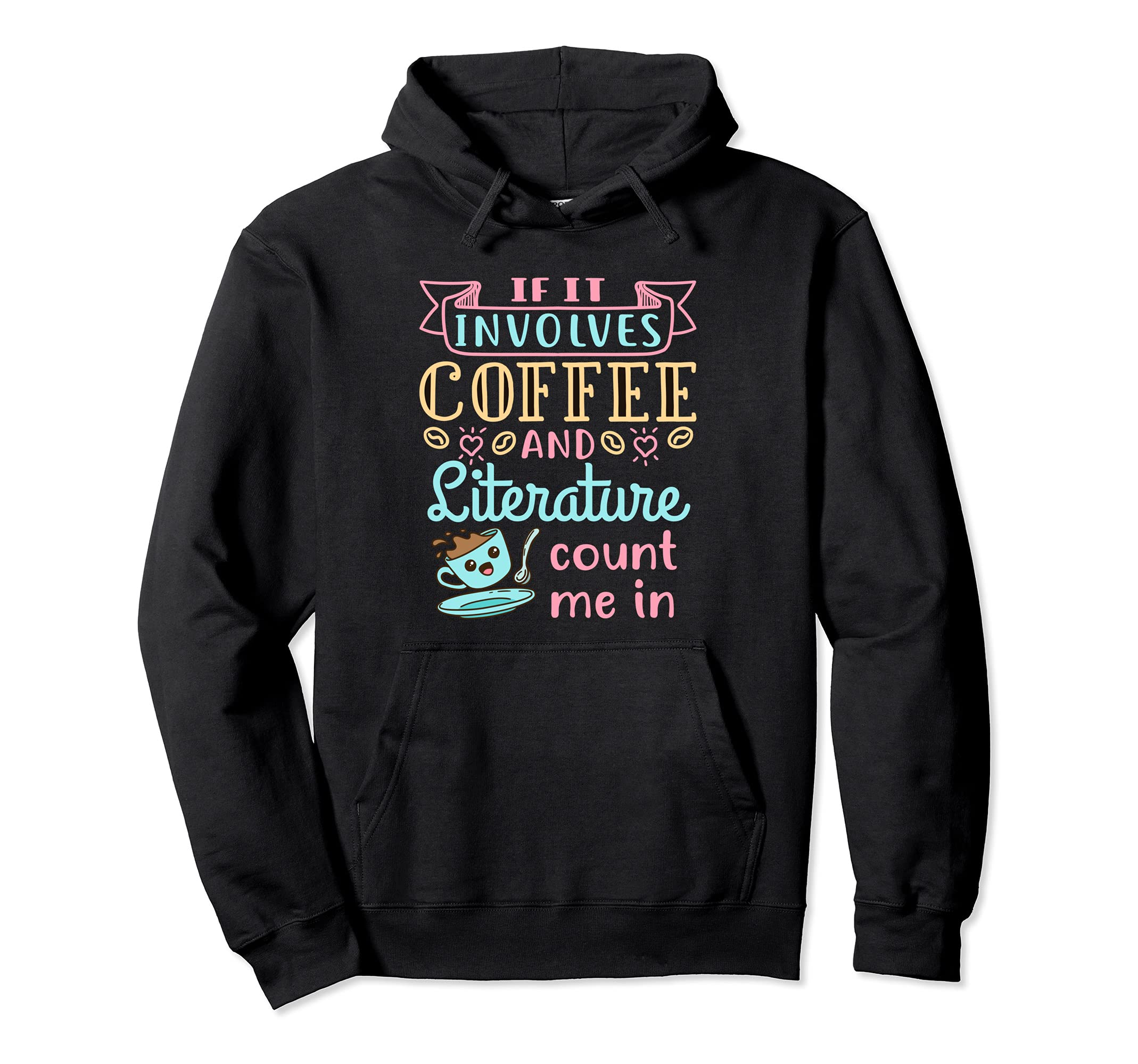 Coffee And Literature Classics Book Lover Hoodie - Custom Art Print Unisex - T-Shirt, Sweatshirt, Hoodie