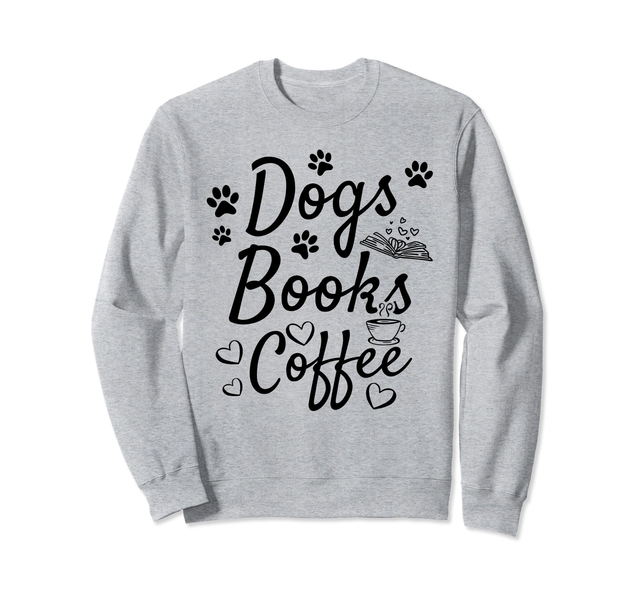 Dogs Books Coffee Library Bookworm Sweatshirt - Graphic Print for Adults - T-Shirt, Sweatshirt, Hoodie