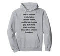 Let Us Choose Joy Let Us Choose Hoodie - Streetwear Style Men Women - T-Shirt, Sweatshirt, Hoodie