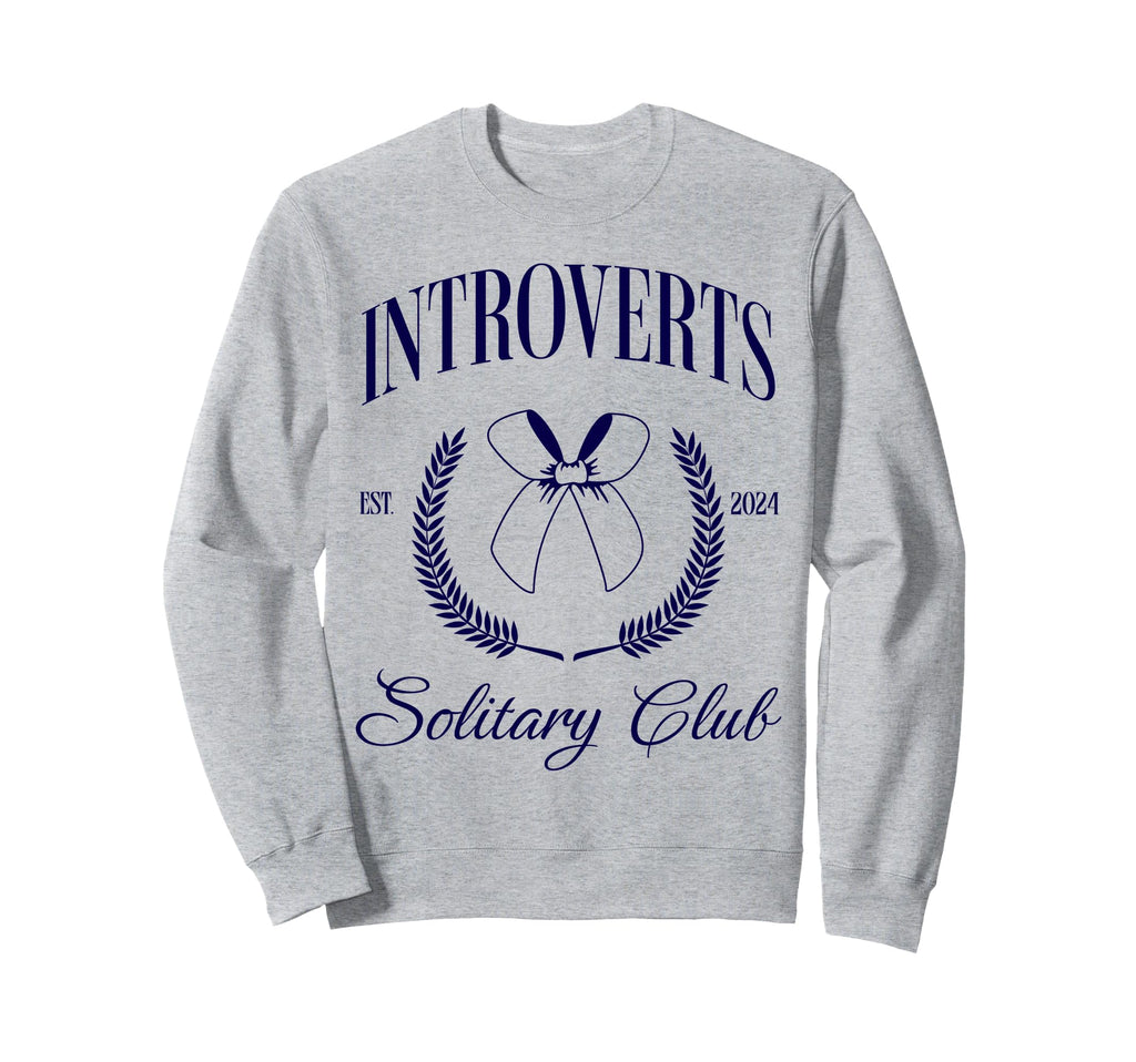Introvert Social Solitary Club Funy Sweatshirt - Trendy Graphic Unisex - T-Shirt, Sweatshirt, Hoodie