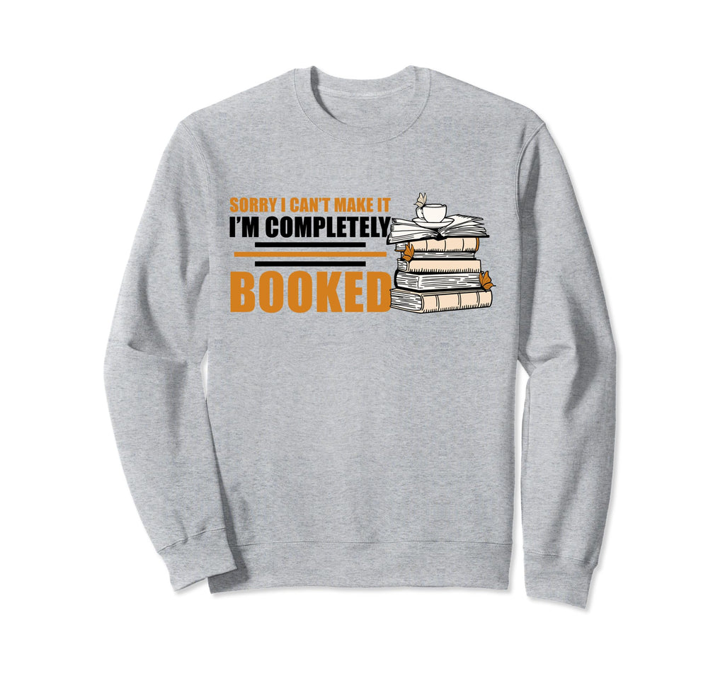 Sorry I Cant Make It Im Sweatshirt - Aesthetic Graphic for Adults - T-Shirt, Sweatshirt, Hoodie