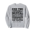 End Stigma Mental Health Sweatshirt - Minimalist Print for Adults - T-Shirt, Sweatshirt, Hoodie