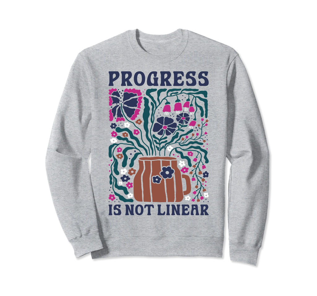 Progress Is Not Linear Sped Teacher Sweatshirt - Aesthetic Graphic Unisex - T-Shirt, Sweatshirt, Hoodie