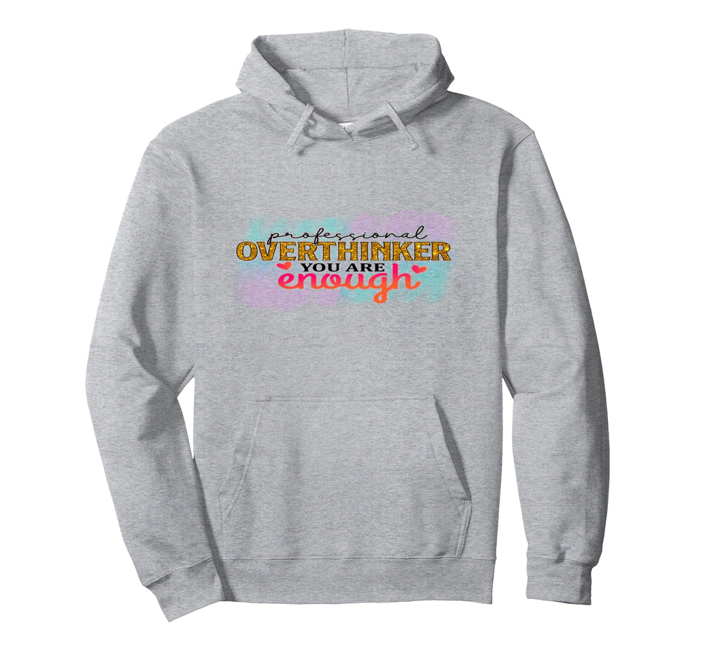 Professional Overthinker Funny Hoodie - Casual Everyday Wear for Adults - T-Shirt, Sweatshirt, Hoodie